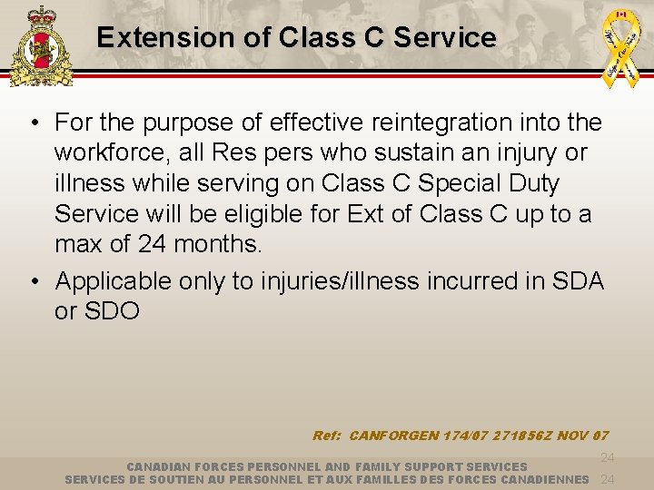 Extension of Class C Service • For the purpose of effective reintegration into the