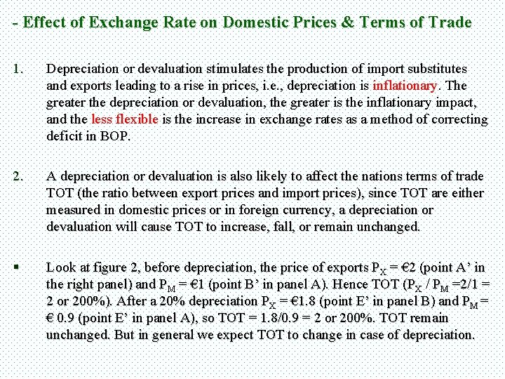 - Effect of Exchange Rate on Domestic Prices & Terms of Trade 1. Depreciation