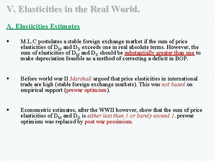 V. Elasticities in the Real World. A. Elasticities Estimates § M. L. C postulates