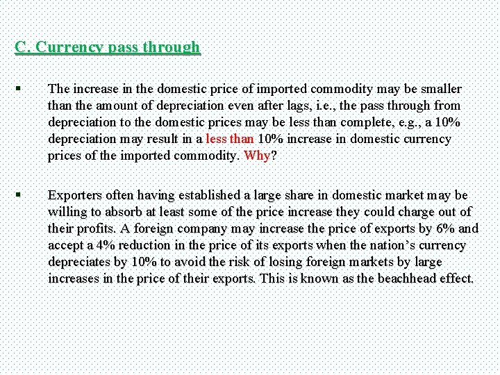 C. Currency pass through § The increase in the domestic price of imported commodity