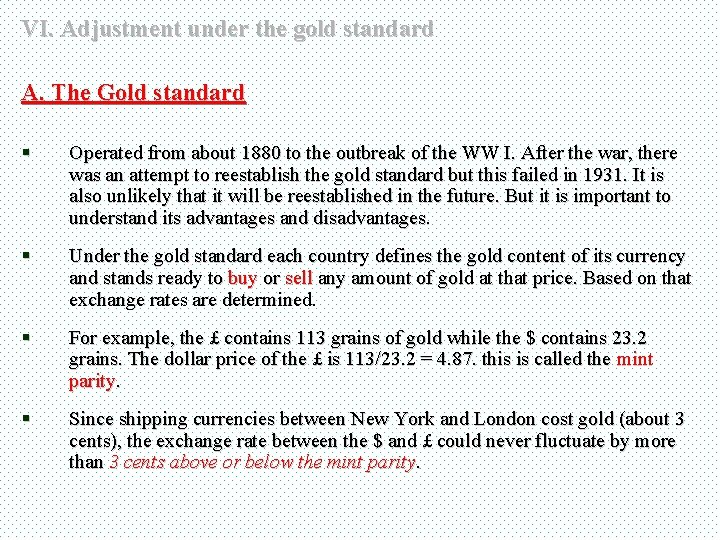 VI. Adjustment under the gold standard A. The Gold standard § Operated from about