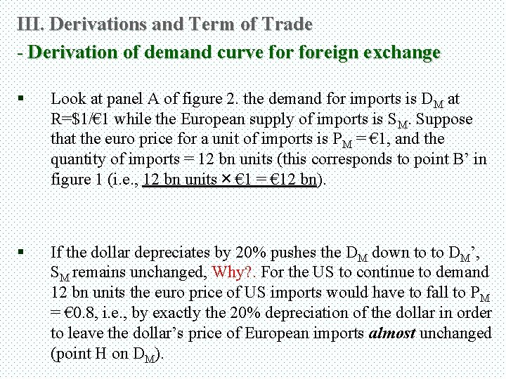 III. Derivations and Term of Trade - Derivation of demand curve foreign exchange §