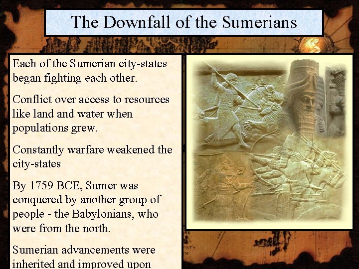 The Downfall of the Sumerians Each of the Sumerian city-states began fighting each other. The Downfall of the Sumerians Each of the Sumerian city-states began fighting each other.