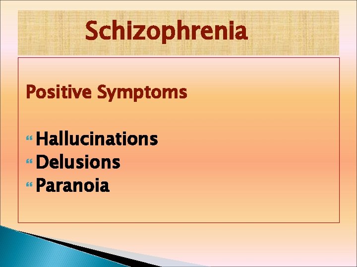 Schizophrenia Positive Symptoms Hallucinations Delusions Paranoia 