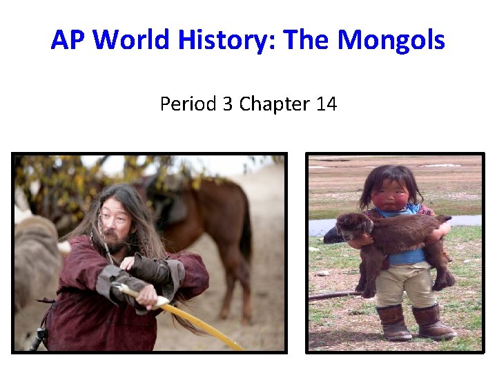 AP World History: The Mongols Period 3 Chapter 14 
