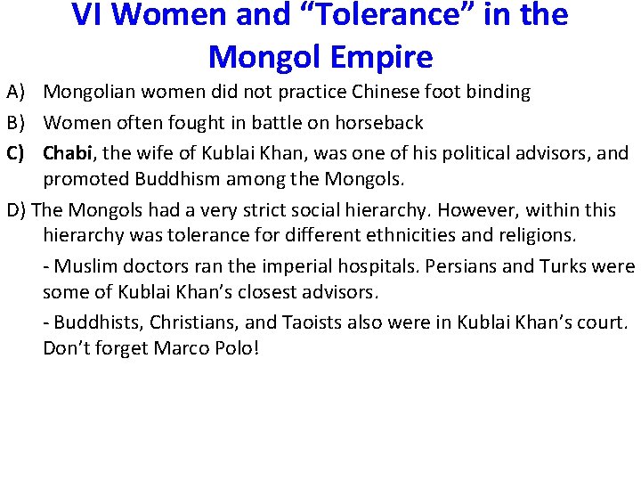 VI Women and “Tolerance” in the Mongol Empire A) Mongolian women did not practice