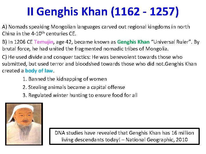 II Genghis Khan (1162 - 1257) A) Nomads speaking Mongolian languages carved out regional