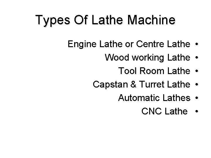 Types Of Lathe Machine Engine Lathe or Centre Lathe Wood working Lathe Tool Room
