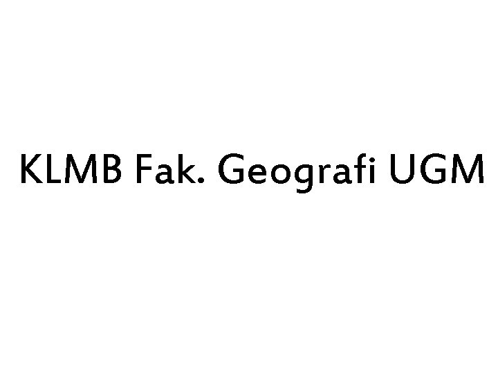 KLMB Fak. Geografi UGM 
