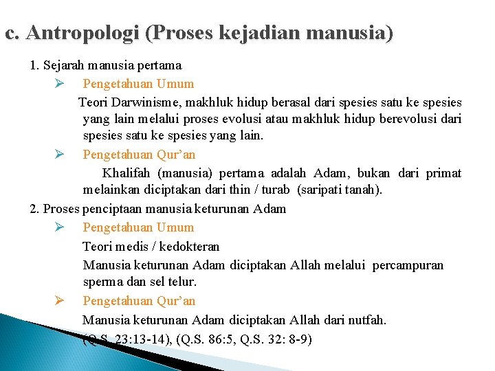 c. Antropologi (Proses kejadian manusia) 1. Sejarah manusia pertama Ø Pengetahuan Umum Teori Darwinisme,