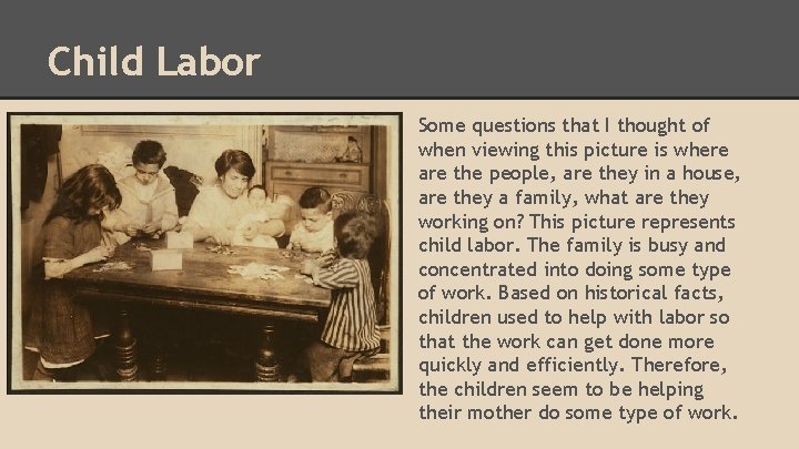 Child Labor http: //www. loc. gov/pictures/item/ncl 2004004674/PP/resource/ Some questions that I thought of when