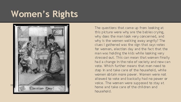 Women’s Rights http: //loc. gov/pictures/resource/cph. 3 a 51845/ The questions that came up from