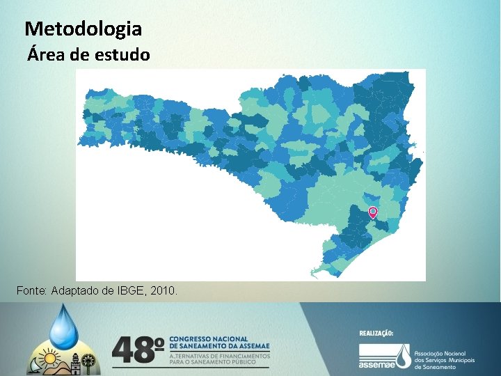 Metodologia Área de estudo Fonte: Adaptado de IBGE, 2010. 