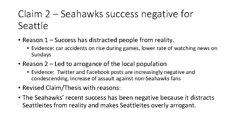 Claim 2 – Seahawks success negative for Seattle • Reason 1 – Success has