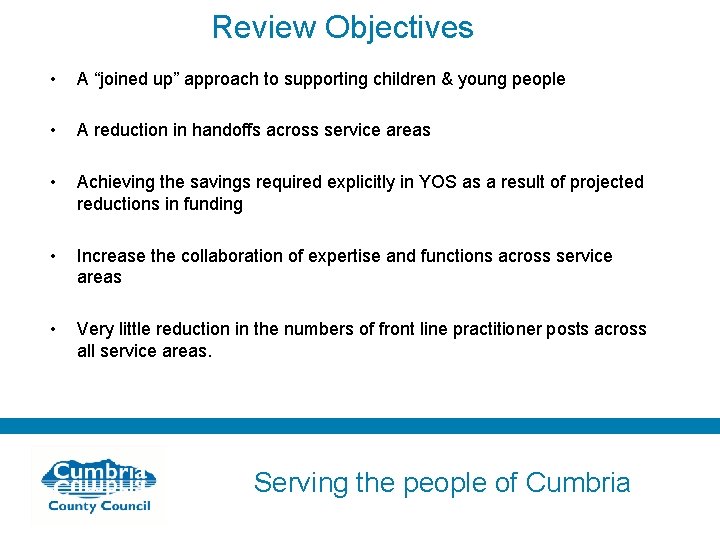 Review Objectives • A “joined up” approach to supporting children & young people •