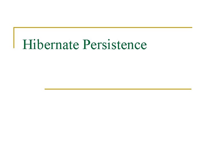 Hibernate Persistence 