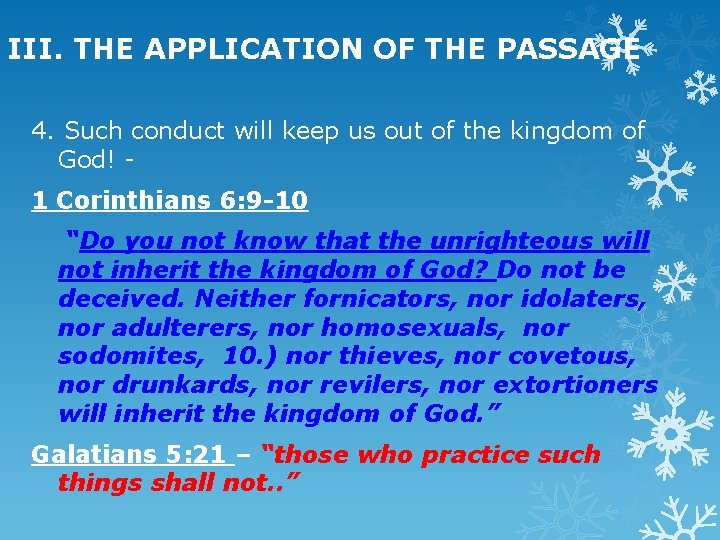 III. THE APPLICATION OF THE PASSAGE 4. Such conduct will keep us out of