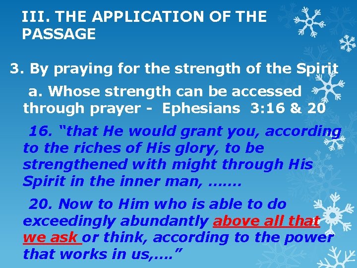 III. THE APPLICATION OF THE PASSAGE 3. By praying for the strength of the