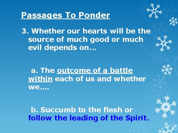 Passages To Ponder 3. Whether our hearts will be the source of much good