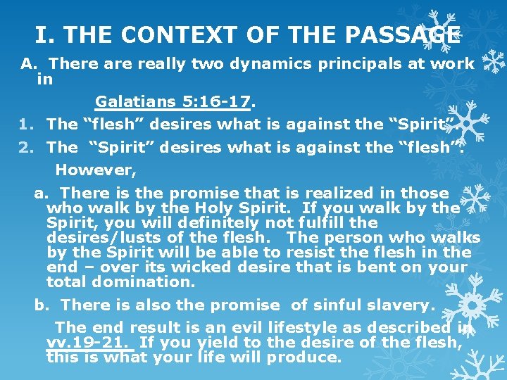 I. THE CONTEXT OF THE PASSAGE A. There are really two dynamics principals at