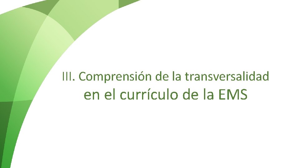 III. Comprensión de la transversalidad en el currículo de la EMS 