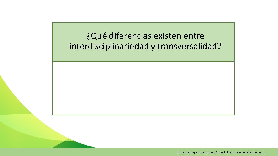 ¿Qué diferencias existen entre interdisciplinariedad y transversalidad? Bases pedagógicas para la enseñanza de la