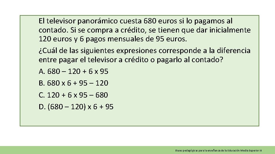 El televisor panorámico cuesta 680 euros si lo pagamos al contado. Si se compra