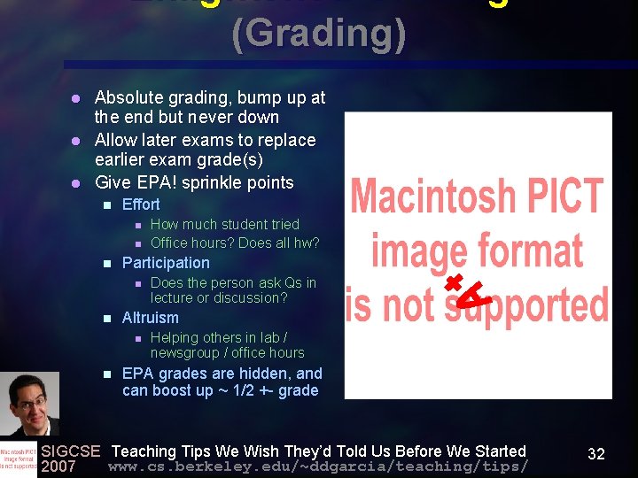 Enlightened Grading (Grading) Absolute grading, bump up at the end but never down l