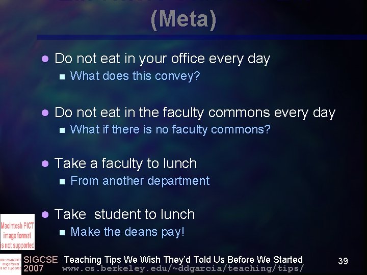 Eat Where Students Eat (Meta) l Do not eat in your office every day