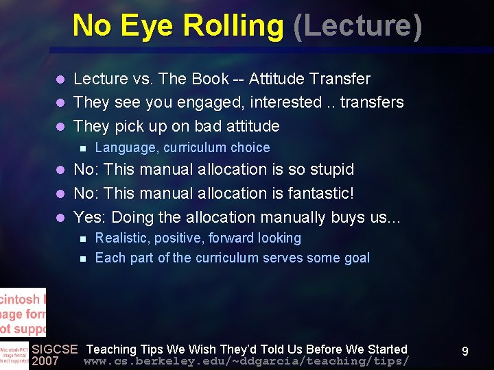 No Eye Rolling (Lecture) Lecture vs. The Book -- Attitude Transfer l They see