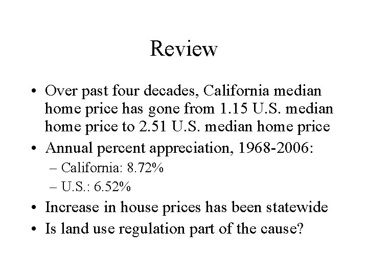 Review • Over past four decades, California median home price has gone from 1.
