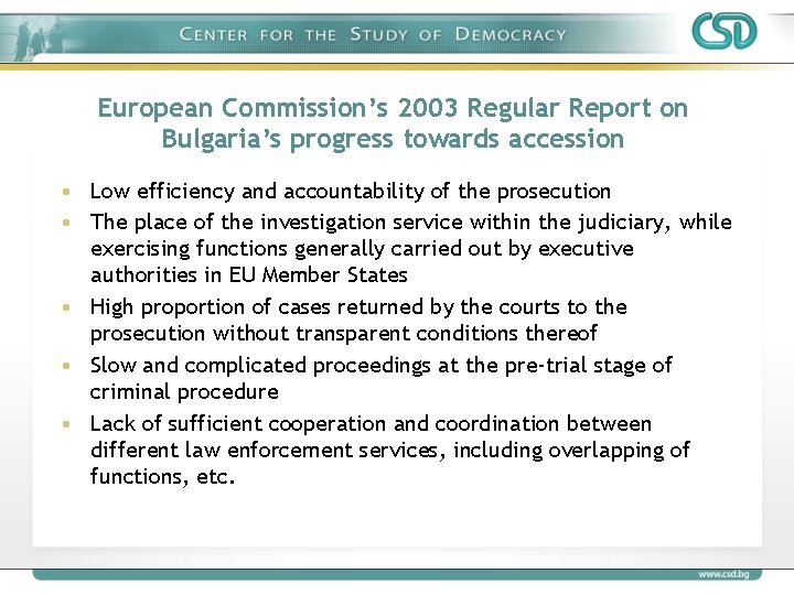 European Commission’s 2003 Regular Report on Bulgaria’s progress towards accession • Low efficiency and