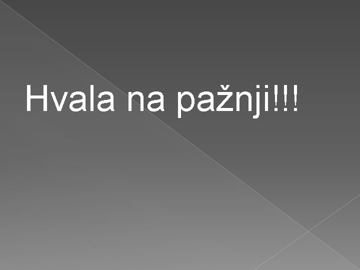 Hvala na pažnji!!! 