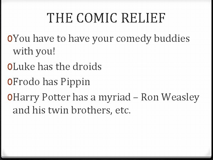 THE COMIC RELIEF 0 You have to have your comedy buddies with you! 0 THE COMIC RELIEF 0 You have to have your comedy buddies with you! 0