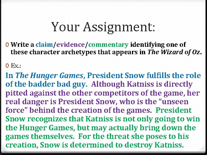 Your Assignment: 0 Write a claim/evidence/commentary identifying one of these character archetypes that appears Your Assignment: 0 Write a claim/evidence/commentary identifying one of these character archetypes that appears
