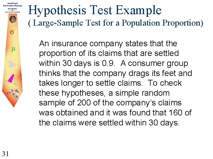 Hypothesis Test Example ( Large-Sample Test for a Population Proportion) An insurance company states