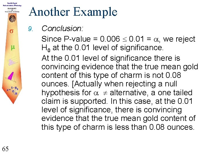 Another Example 9. 65 Conclusion: Since P-value = 0. 006 0. 01 = ,