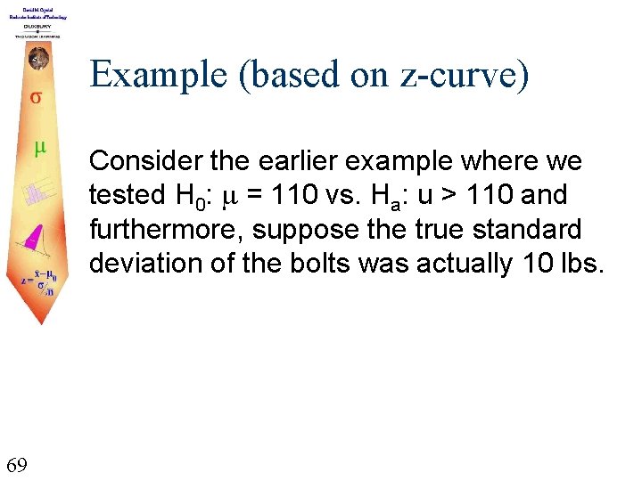 Example (based on z-curve) Consider the earlier example where we tested H 0: =