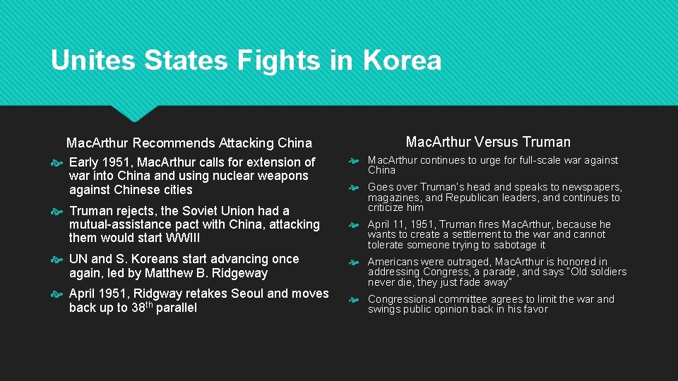 Unites States Fights in Korea Mac. Arthur Recommends Attacking China Early 1951, Mac. Arthur