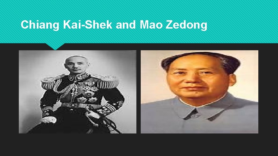 Chiang Kai-Shek and Mao Zedong 