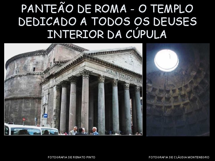 PANTEÃO DE ROMA - O TEMPLO DEDICADO A TODOS OS DEUSES INTERIOR DA CÚPULA