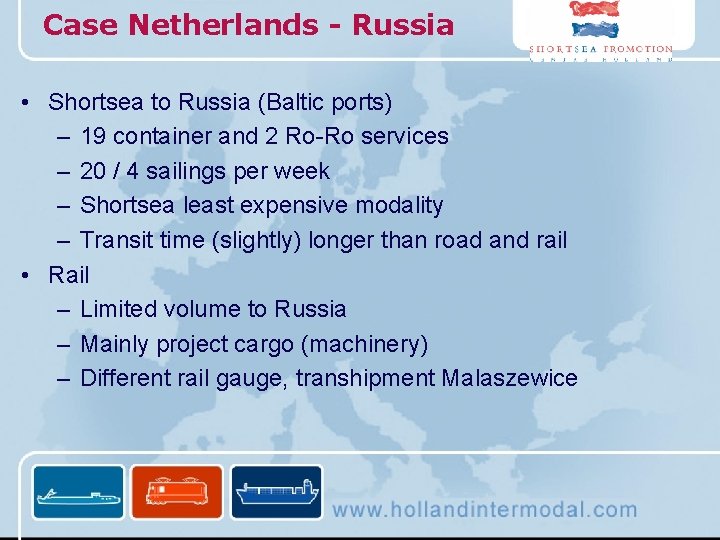 Case Netherlands - Russia • Shortsea to Russia (Baltic ports) – 19 container and