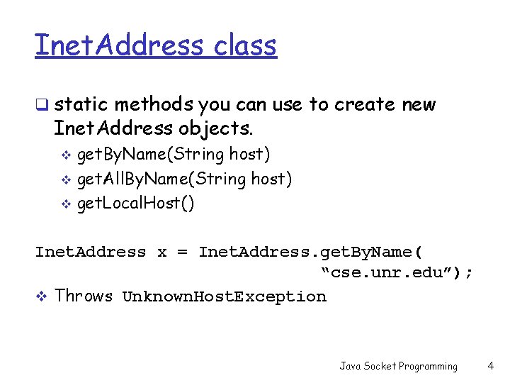 Inet. Address class q static methods you can use to create new Inet. Address