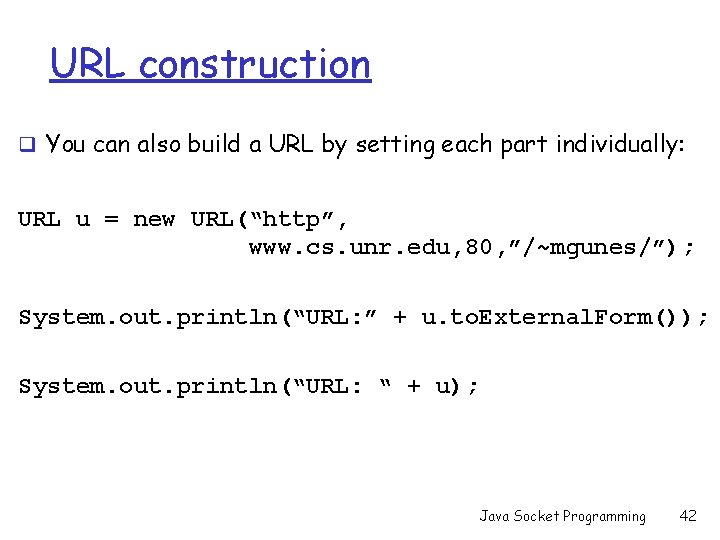 URL construction q You can also build a URL by setting each part individually: