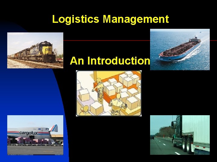 Logistics Management An Introduction 1 