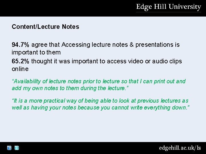 Content/Lecture Notes 94. 7% agree that Accessing lecture notes & presentations is important to