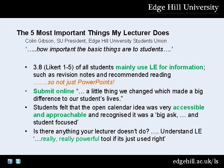 The 5 Most Important Things My Lecturer Does Colin Gibson, SU President, Edge Hill