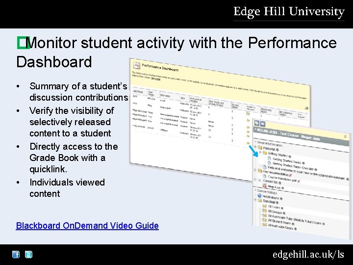 �Monitor student activity with the Performance Dashboard • • Summary of a student’s discussion