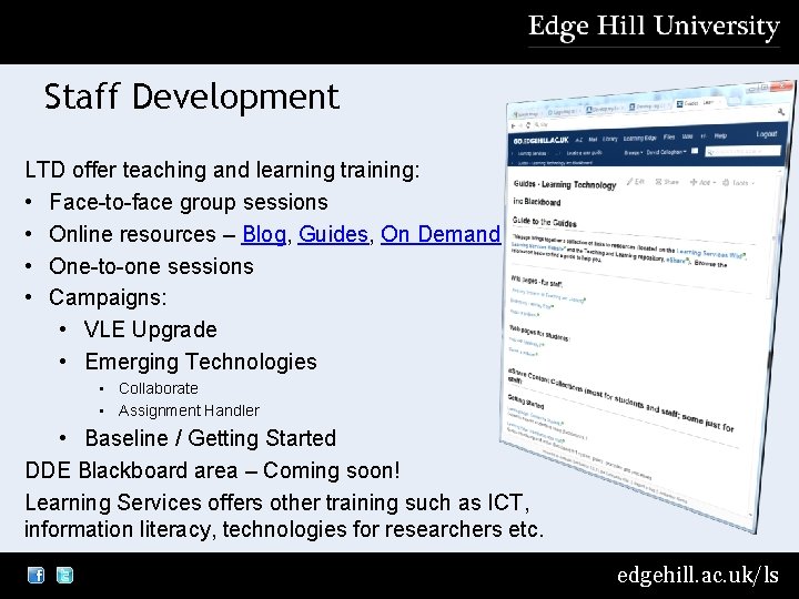 Staff Development LTD offer teaching and learning training: • Face-to-face group sessions • Online