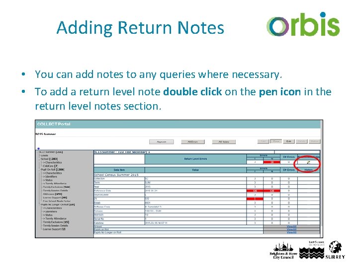 Adding Return Notes • You can add notes to any queries where necessary. •